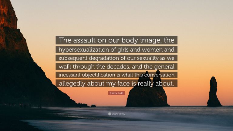 5034119-Ashley-Judd-Quote-The-assault-on-our-body-image-the